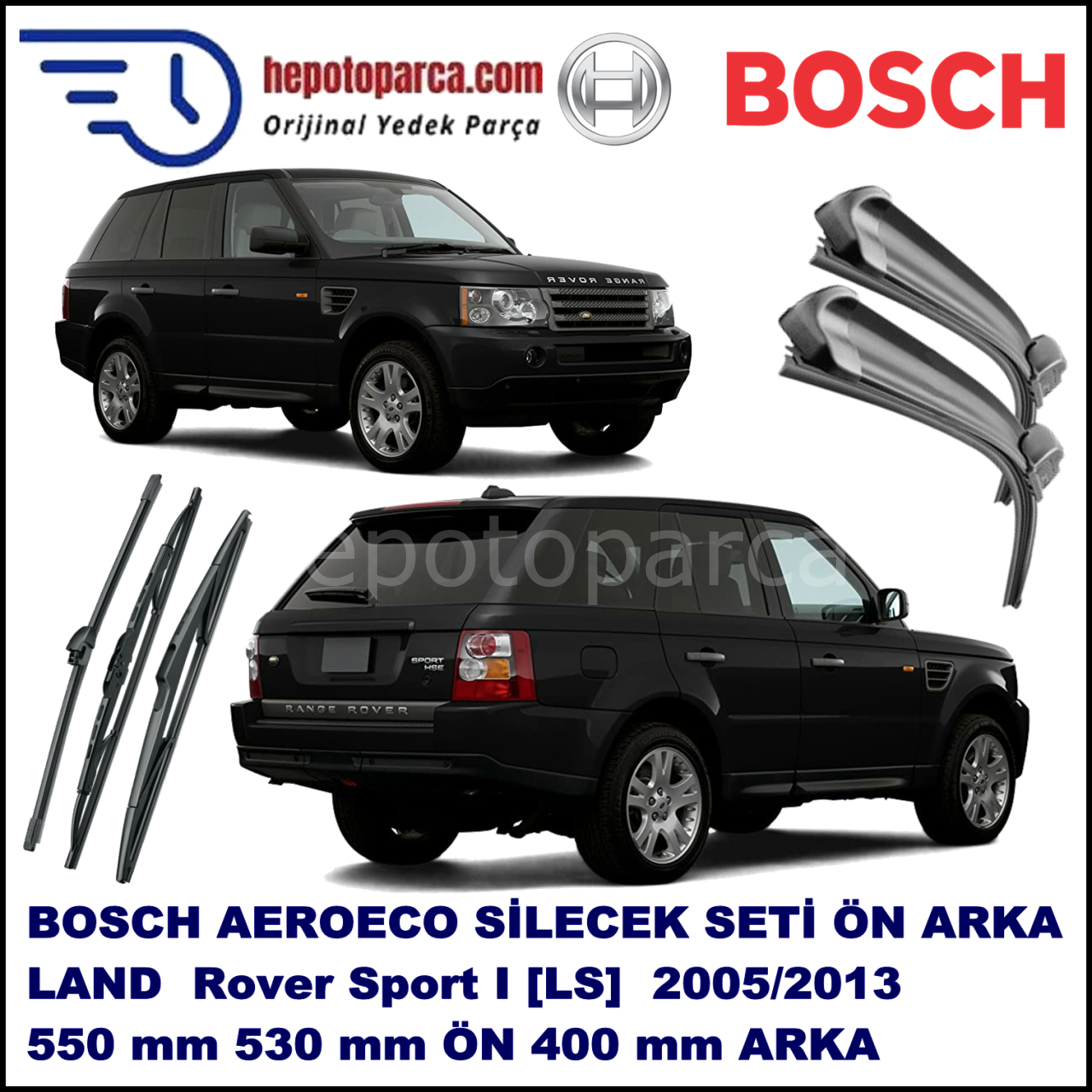 LAND ROVER  Range Rover Sport I [LS] 03,2005-08,2013 Bosch Aeroeco Ön ve Arka Silecek Takımı