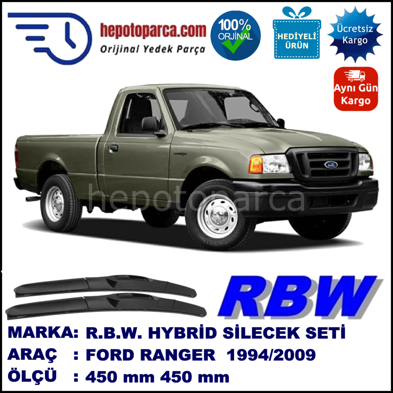 FORD Ranger   06.94-06.09 450 / 450 mm. RBW Hybrid Silecek Seti. U Kanca Uyumlu Hibrit