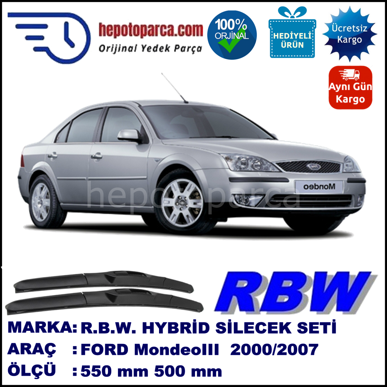 FORD Mondeo III [01] 10.00-03.07 550 / 500 mm. RBW Hybrid Silecek Seti. U Kanca Uyumlu Hibrit
