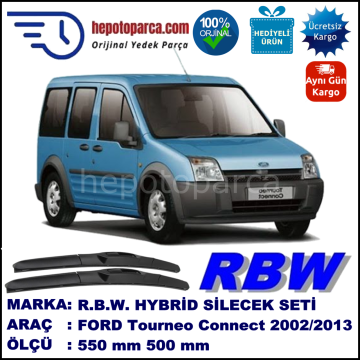 FORD Tourneo Connect [02] 05.02-... 550 / 500 mm. RBW Hybrid Silecek Seti. U Kanca Uyumlu Hibrit
