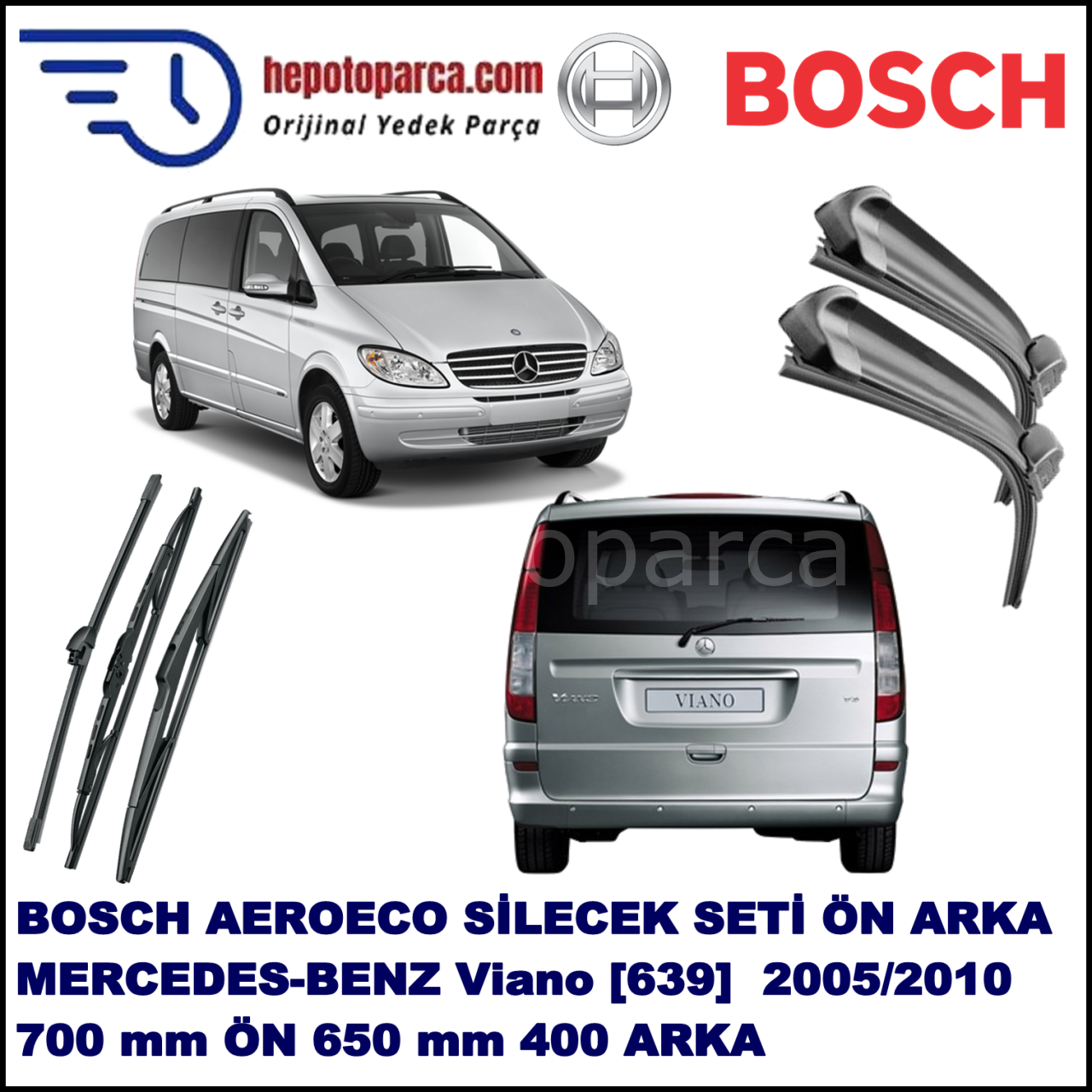 MERCEDES-BENZ Viano [639 T0N] 09,2005-08,2010 Bosch Aeroeco Ön ve Arka Silecek Takımı