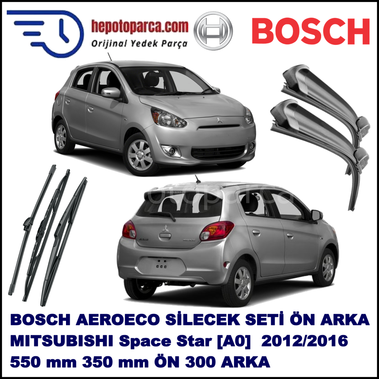 MITSUBISHI Space Star [A0] 11,2012-,,, Bosch Aeroeco Ön ve Arka Silecek Takımı