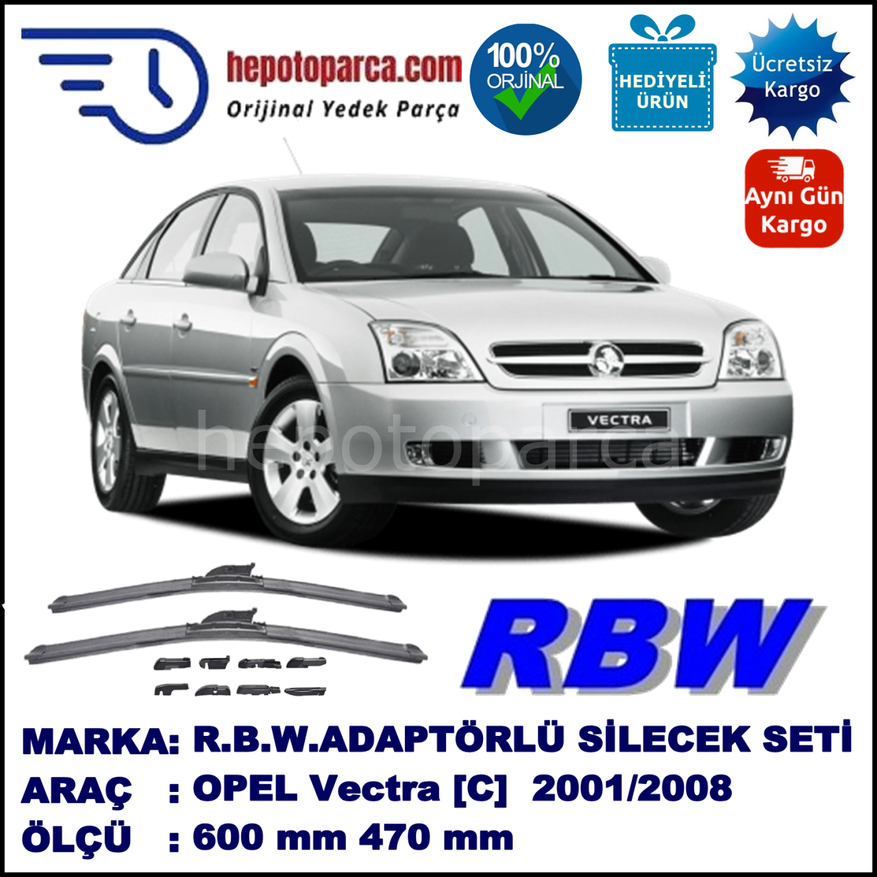 OPEL Vectra [C] 09.2001-10.2008, 600 / 470 mm.  RBW  ADAPTÖRLÜ MUZ SİLECEK SETİ