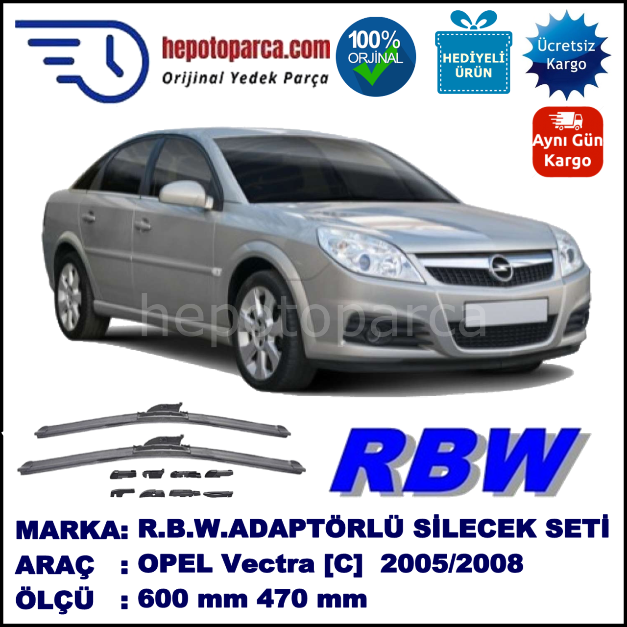 OPEL Vectra [C] 10.2005-10.2008, 600 / 470 mm.  RBW  ADAPTÖRLÜ MUZ SİLECEK SETİ