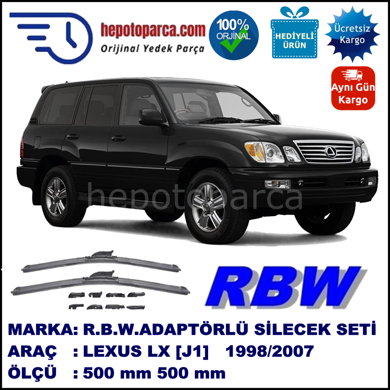 LEXUS LX [J1] 01.1998-08.2007, 500 / 500 mm.  RBW  ADAPTÖRLÜ MUZ SİLECEK SETİ