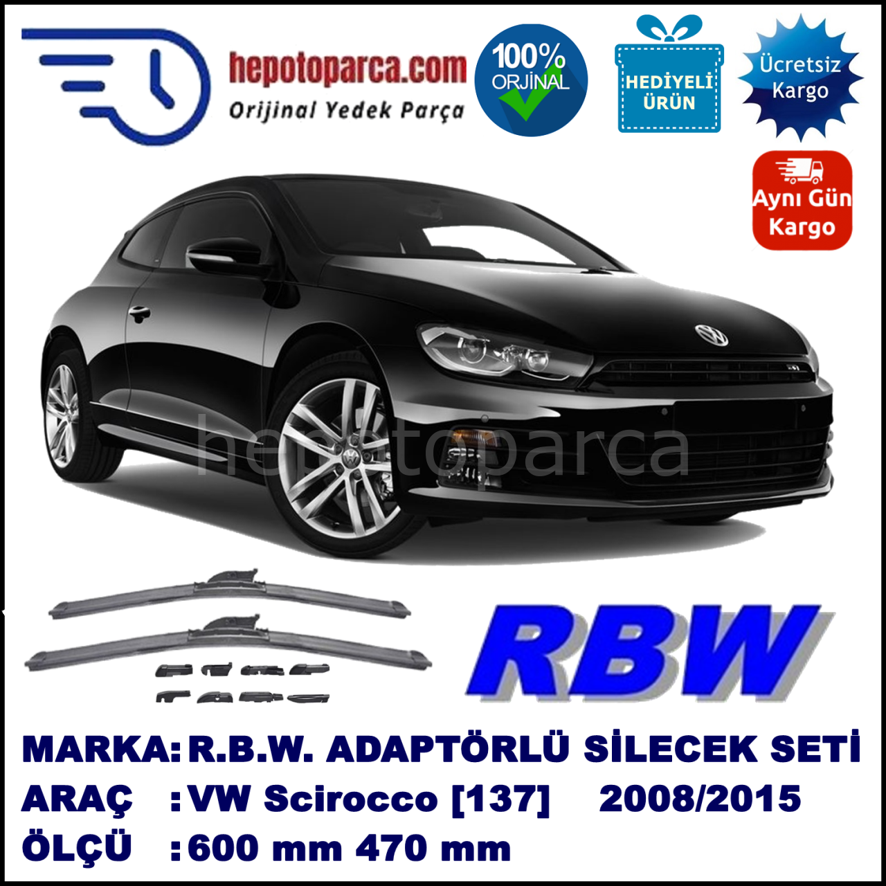 VW Scirocco [137] 08.2008-..., 600 / 470 mm.  RBW  ADAPTÖRLÜ MUZ SİLECEK SETİ