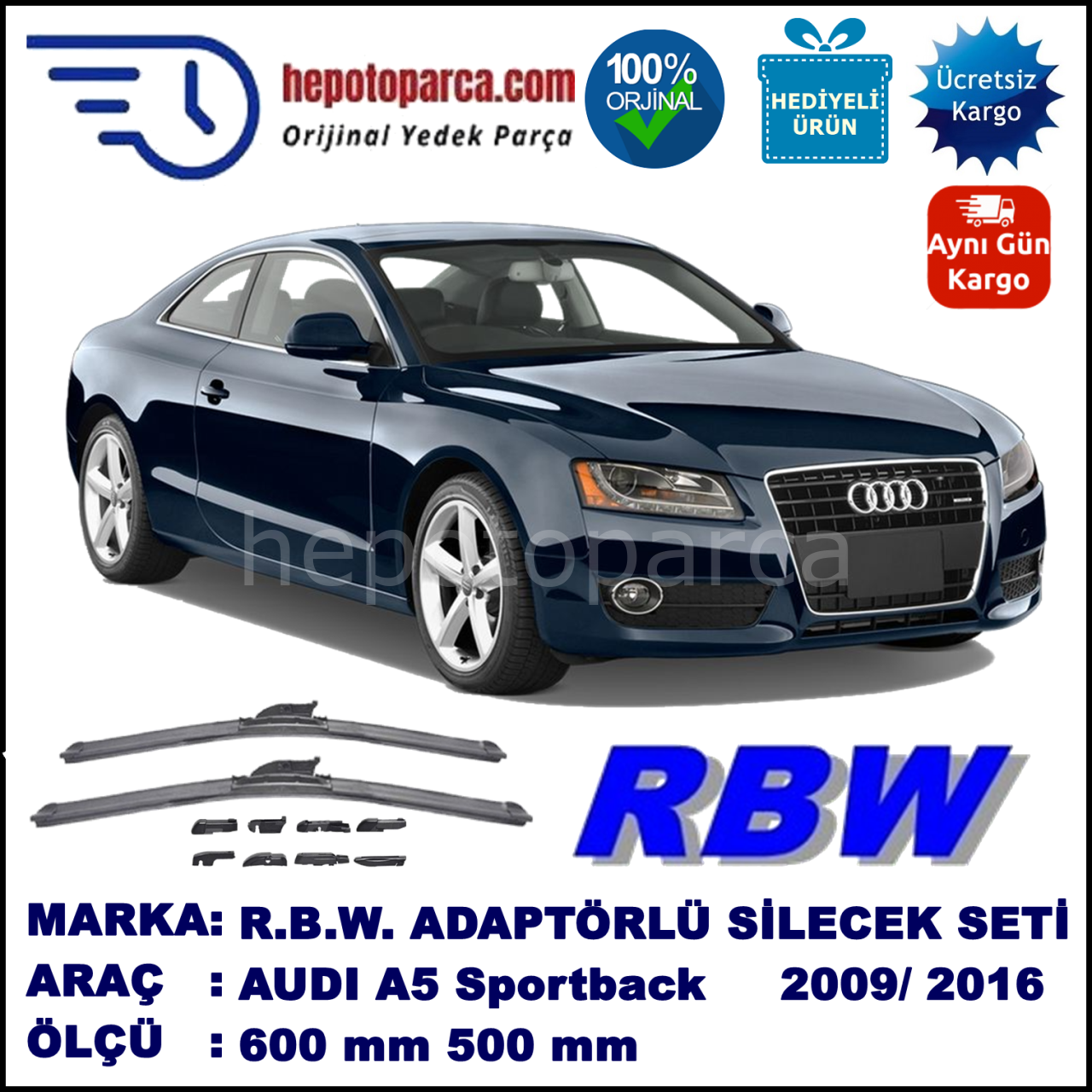AUDI A5 Sportback [8TA] 05.2009-..., 600 / 500 mm.  RBW  ADAPTÖRLÜ MUZ SİLECEK SETİ
