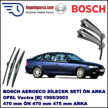 OPEL Vectra [B] 09,1995-09,2003 Bosch Aeroeco Ön ve Arka Silecek Takımı