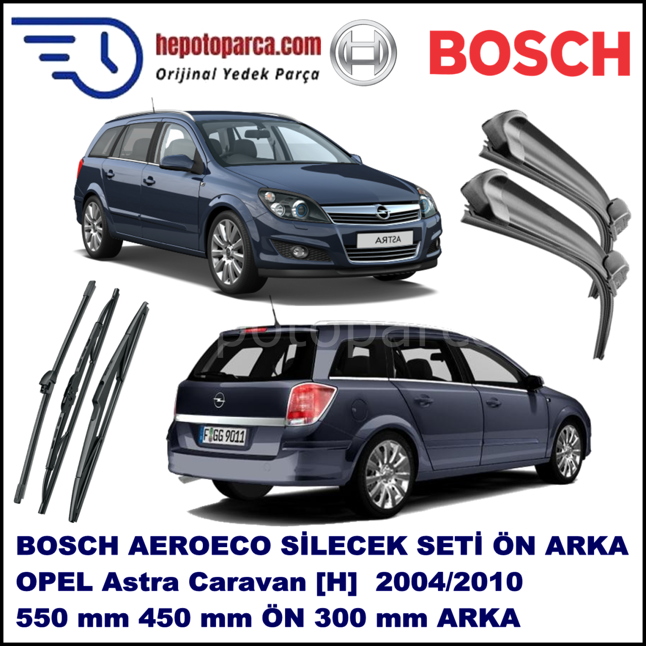 OPEL Astra Caravan [H] 08,2004-03,2010 Bosch Aeroeco Ön ve Arka Silecek Takımı