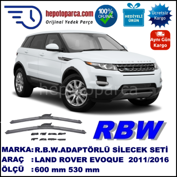 LAND ROVER  Range Rover Evoque  09.2011-..., 600 / 530 mm.  RBW  ADAPTÖRLÜ MUZ SİLECEK SETİ