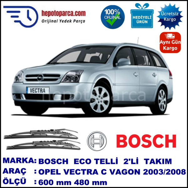 OPEL Vectra Caravan [C] 09.03-10.08 600 / 480 mm. BOSCH ECO Telli Silecek 2'li Takım