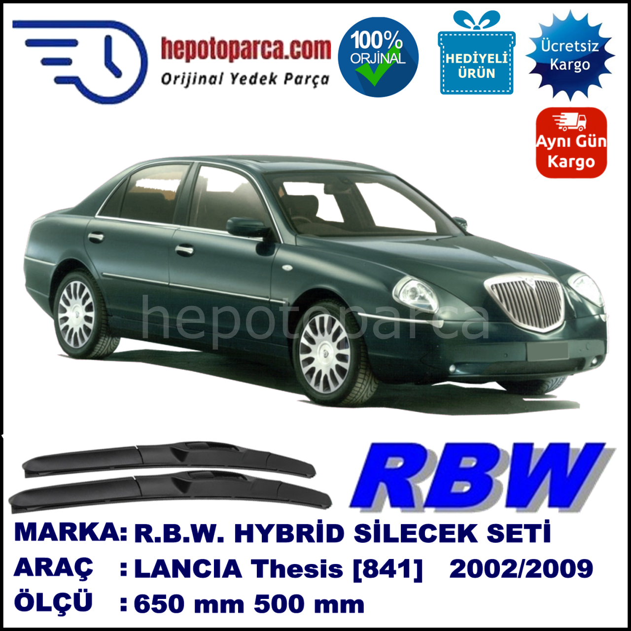 LANCIA Thesis [841] 04.02-12.09 650 / 500 mm. RBW Hybrid Silecek Seti. U Kanca Uyumlu Hibrit