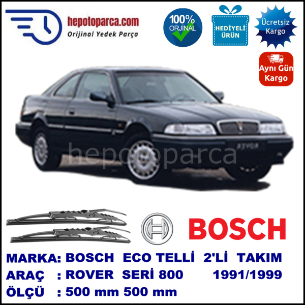 ROVER Serie 800  10.91-09.99 500 / 500 mm. BOSCH ECO Telli Silecek 2'li Takım