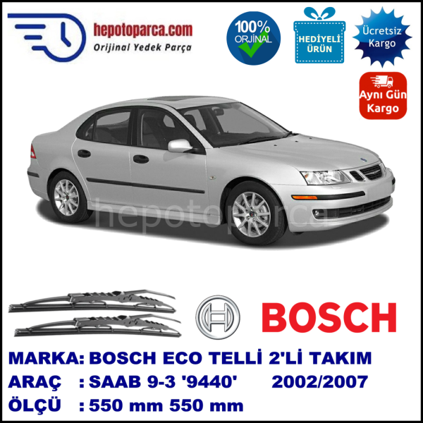 SAAB 9-3 [9440] 09.02-08.07 550 / 550 mm. BOSCH ECO Telli Silecek 2'li Takım