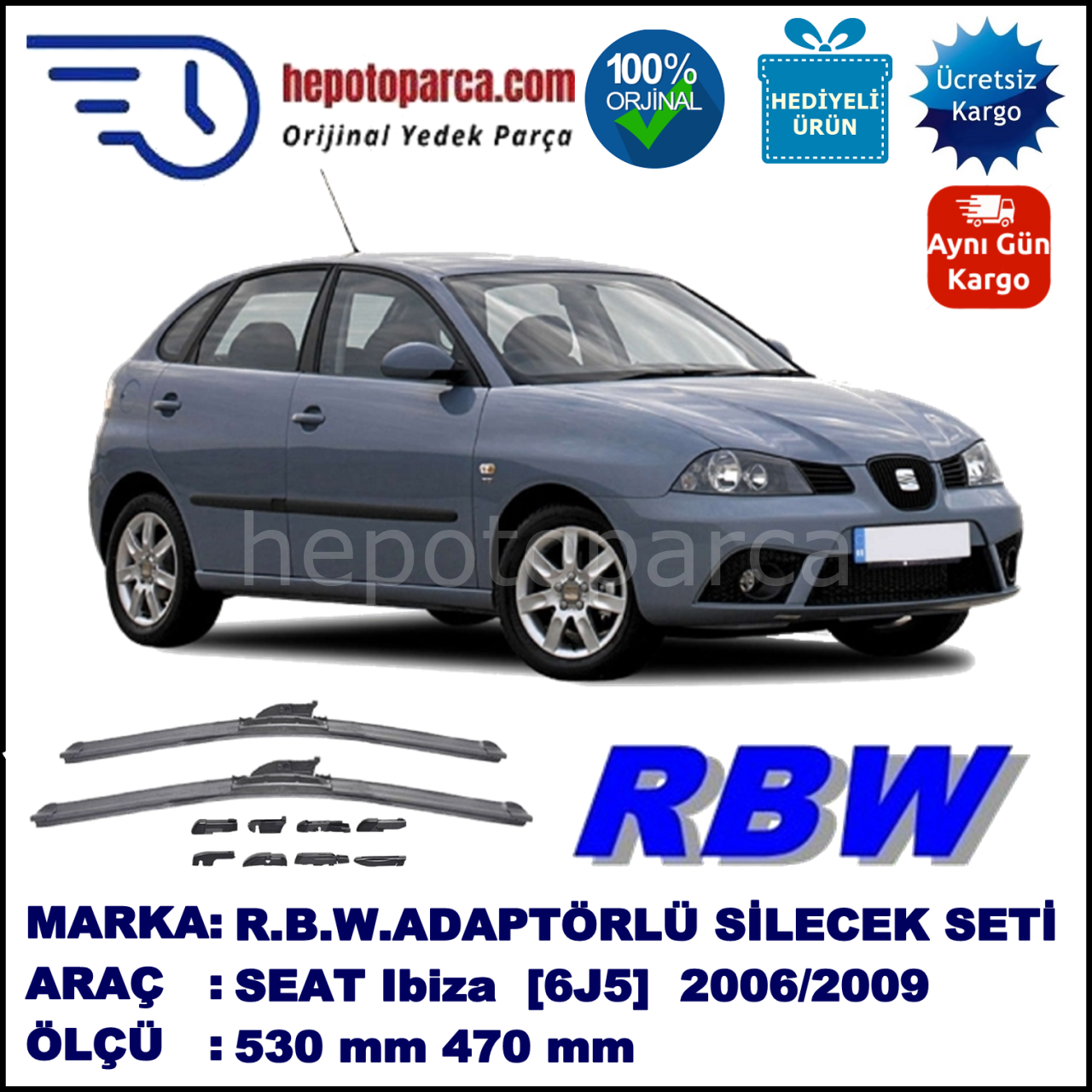 SEAT Ibiza [6L1] 02.2006-11.2009, 530 / 470 mm.  RBW  ADAPTÖRLÜ MUZ SİLECEK SETİ