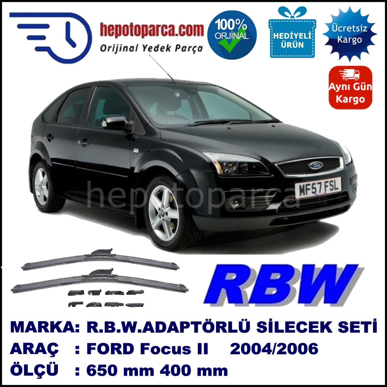 FORD Focus II [04] 07.2004-01.2006, 650 / 400 mm.  RBW  ADAPTÖRLÜ MUZ SİLECEK SETİ