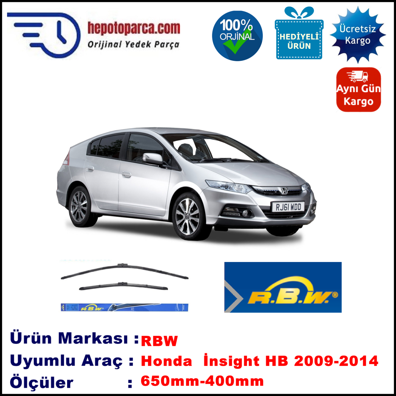 HONDA İnsight Hatchback [ZE] 03.2009-2014 650 / 400 mm.  RBW  ADAPTÖRLÜ MUZ SİLECEK SETİ