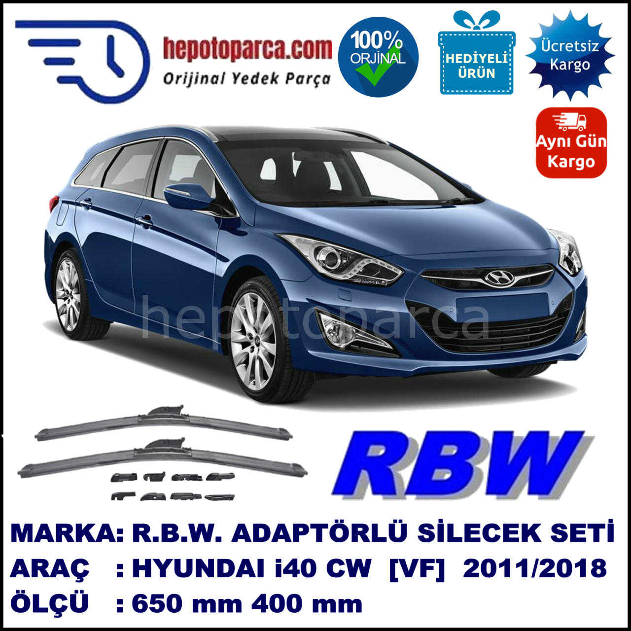 HYUNDAI i40 CW Kombi [VF] 03.2011-..., 650 / 400 mm.  RBW  ADAPTÖRLÜ MUZ SİLECEK SETİ
