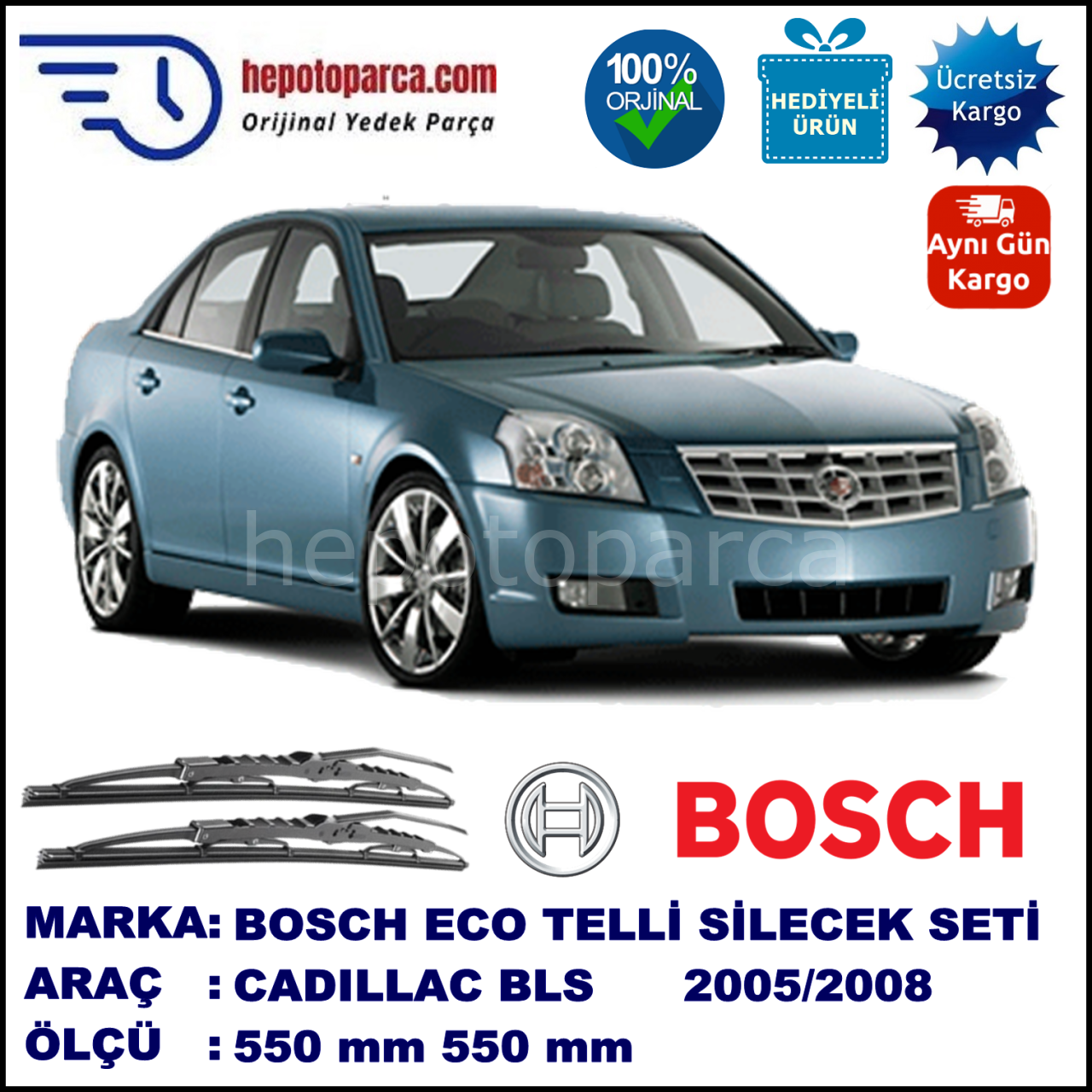 CADILLAC BLS  10.05-01.08 550 / 550 mm. BOSCH ECO Telli Silecek 2'li Takım