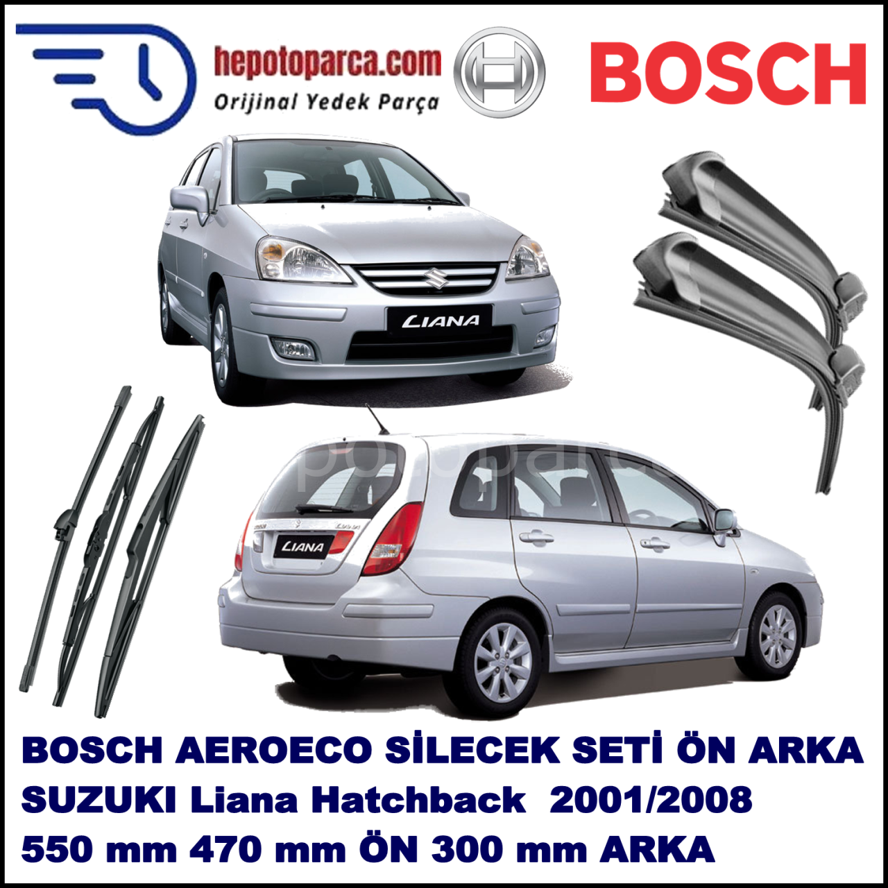 SUZUKI Liana Hatchback  03,2001-04,2008 Bosch Aeroeco Ön ve Arka Silecek Takımı