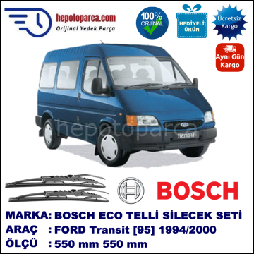 FORD Transit  [95] 08.1994-08.2000 550 / 550 mm. BOSCH Telli Silecek 2'li Takım U Kanca Uyumlu