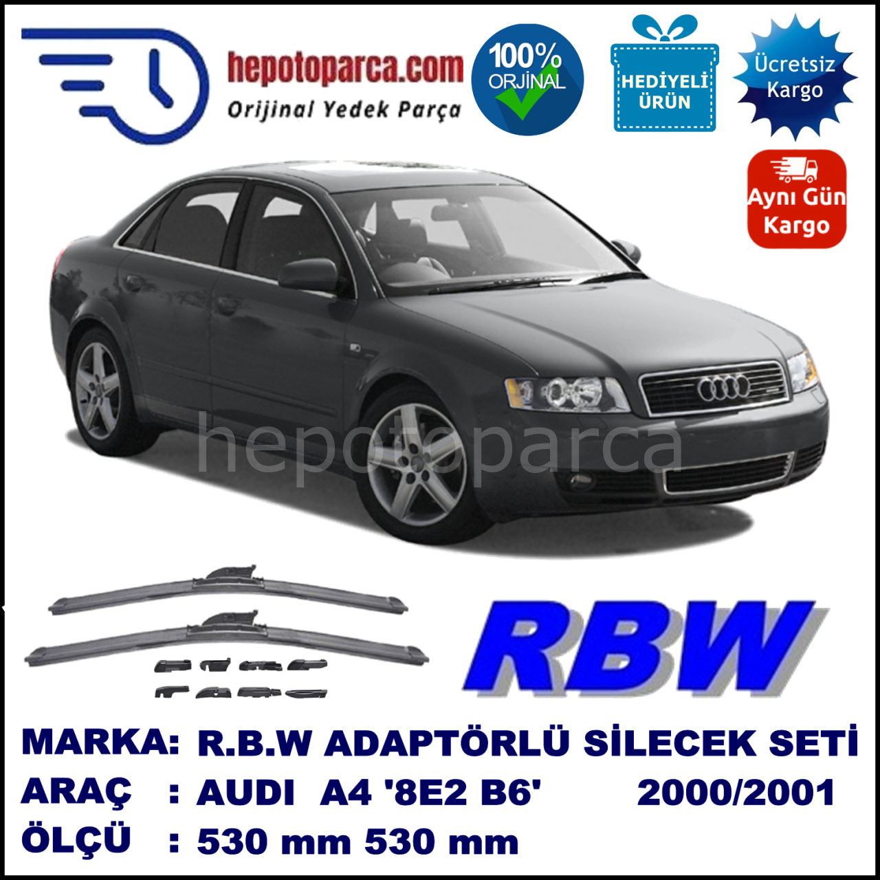 AUDI A4 [8E2; B6] 10.2000-03.2001, 530 / 530 mm.  RBW  ADAPTÖRLÜ MUZ SİLECEK SETİ