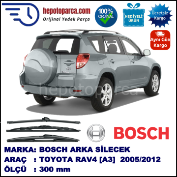 TOYOTA RAV4 [A3] 300 mm 11.2005-... BOSCH Arka Silecek