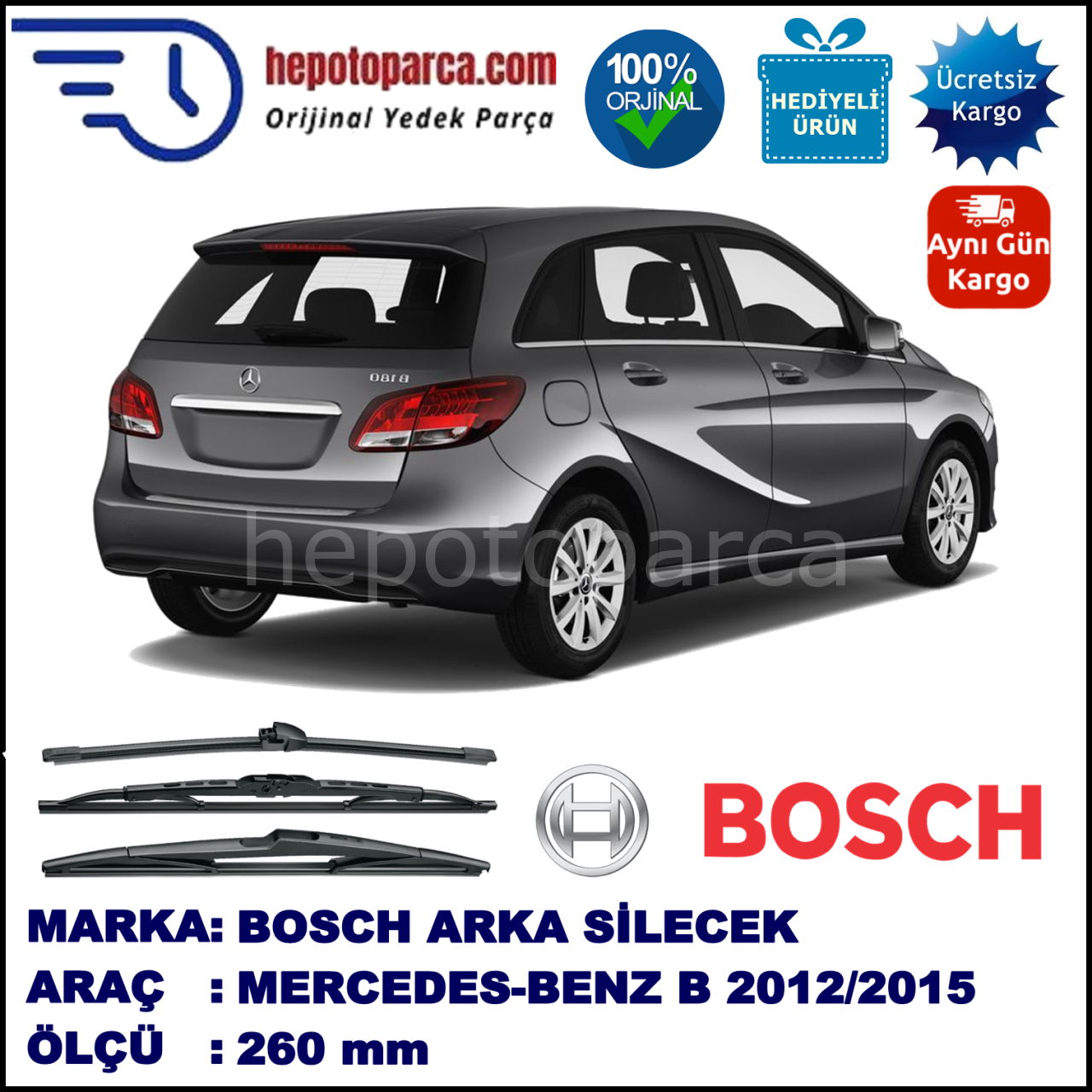 MERCEDES-BENZ Serie B [246] 260 mm 09.2011-... BOSCH Arka Silecek