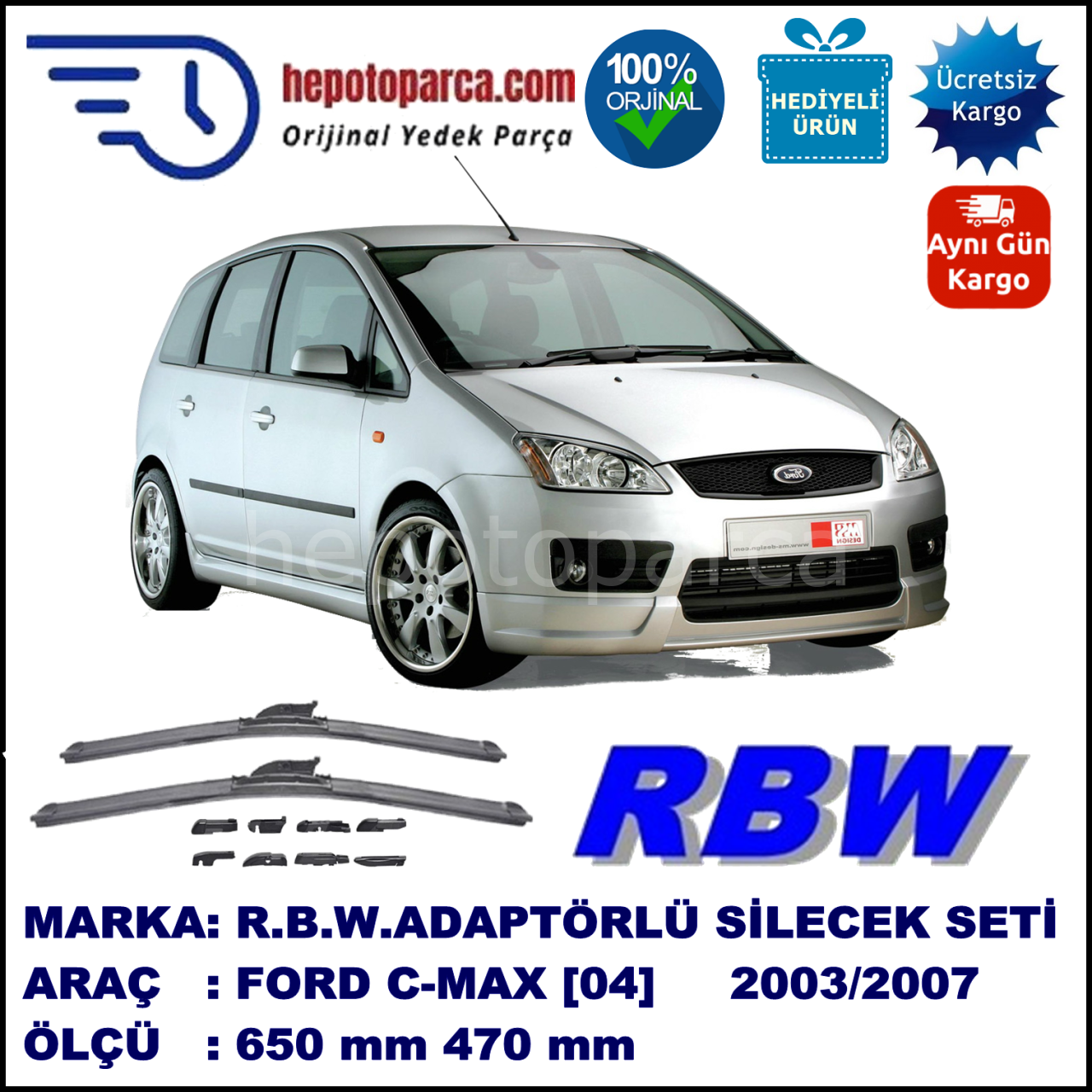 FORD Focus C-MAX [04] 06.2003-03.2007, 650 / 470 mm.  RBW  ADAPTÖRLÜ MUZ SİLECEK SETİ