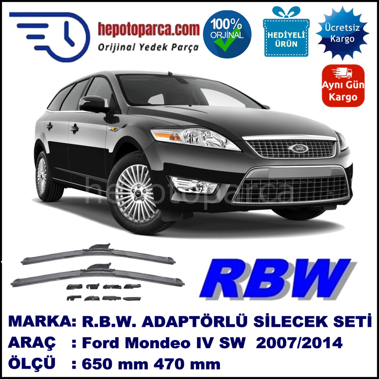 FORD Mondeo IV Turnier [07] 02.2007-..., 650 / 470 mm.  RBW  ADAPTÖRLÜ MUZ SİLECEK SETİ