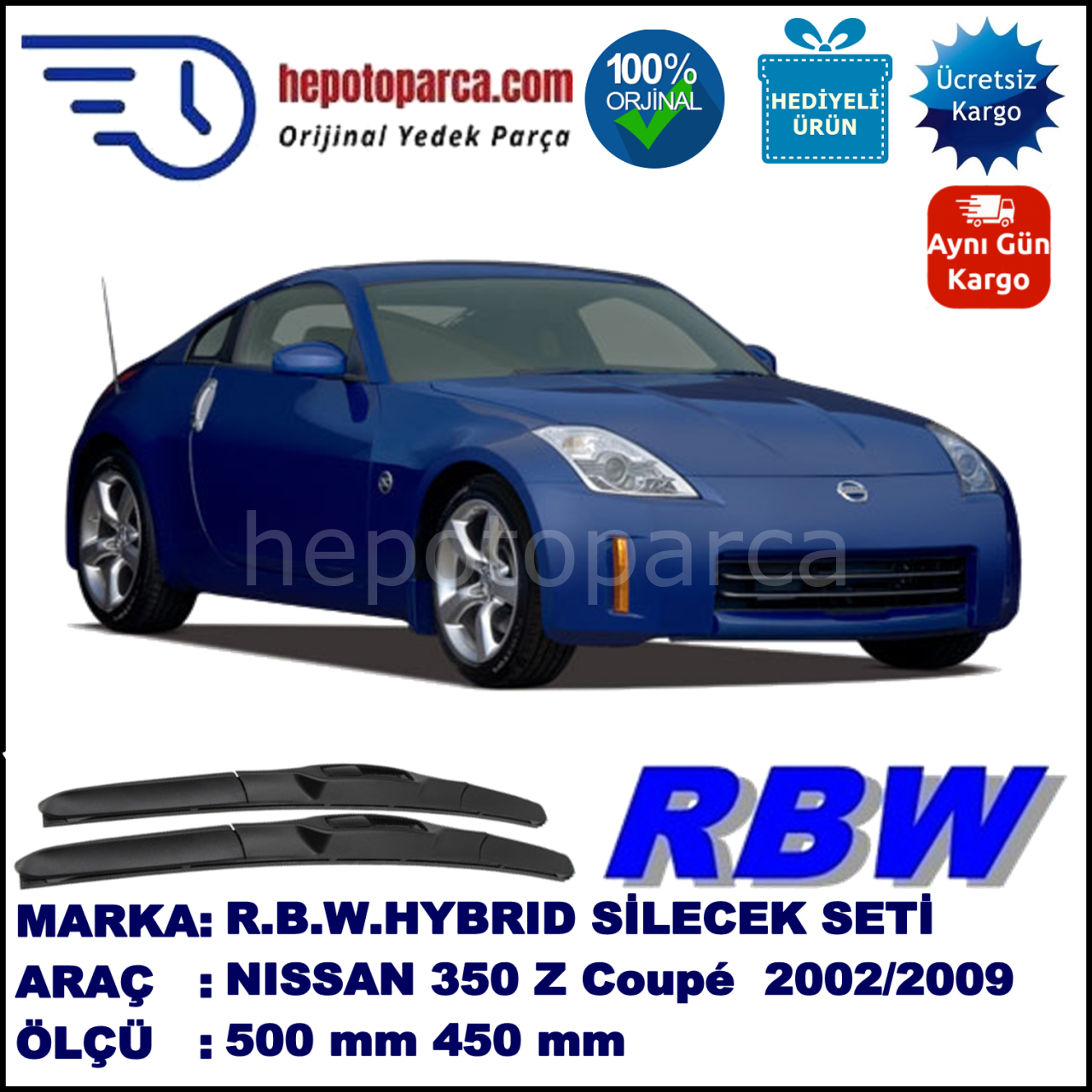 NISSAN 350 Z Coupé [Z33] 09.02-04.09 500 / 450 mm. RBW Hybrid Silecek Seti. U Kanca Uyumlu Hibrit