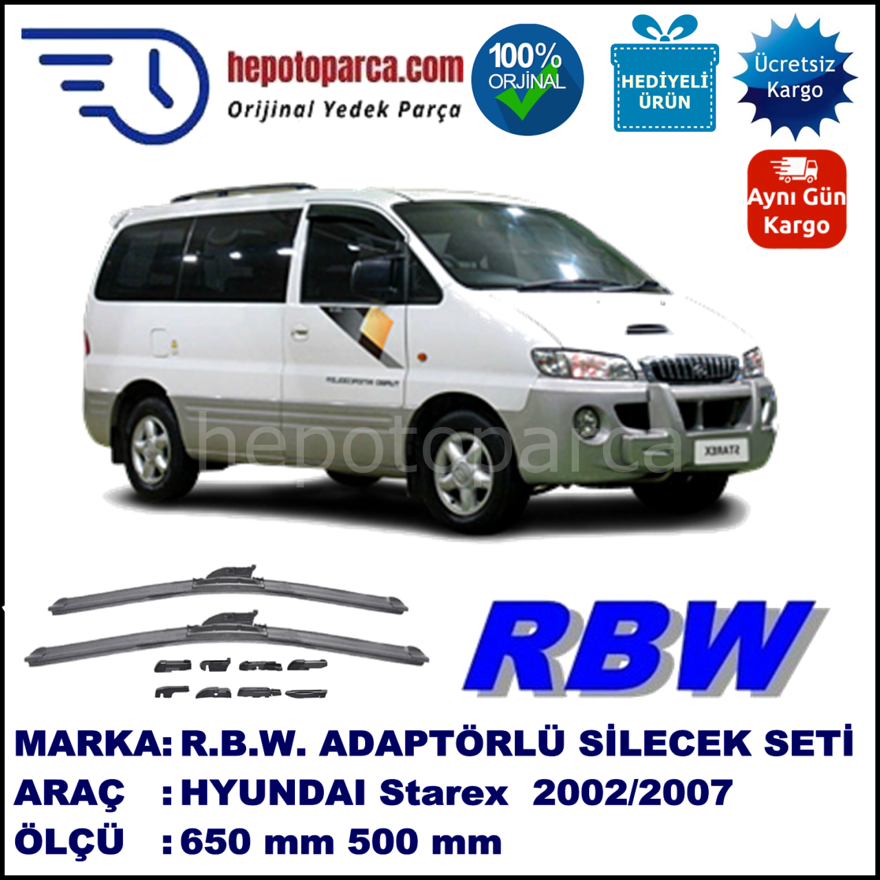 HYUNDAI Starex  10.2002-12.2007, 650 / 500 mm.  RBW  ADAPTÖRLÜ MUZ SİLECEK SETİ