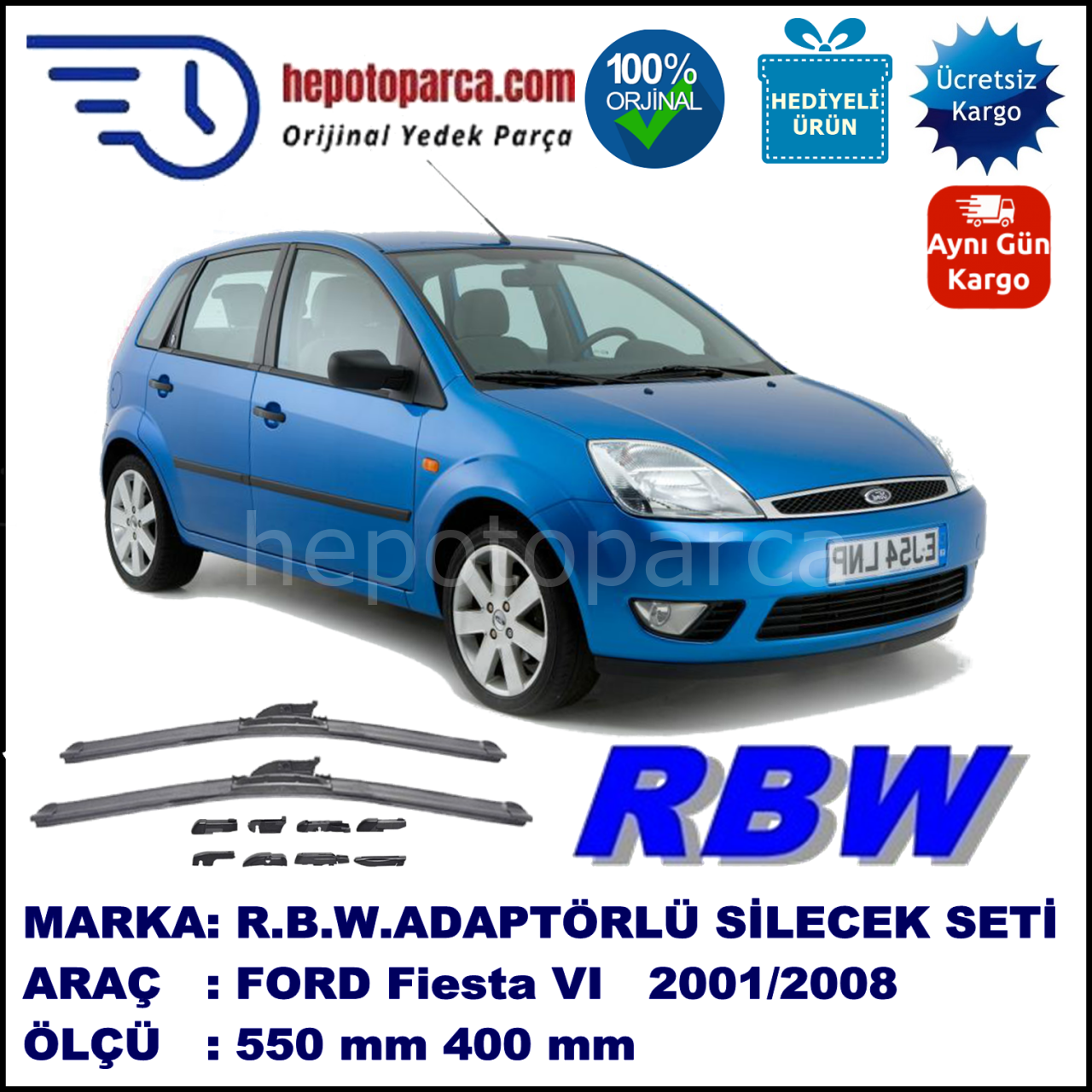 FORD Fiesta V [02] 11.2001-09.2008, 550 / 400 mm.  RBW  ADAPTÖRLÜ MUZ SİLECEK SETİ