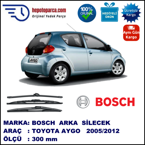 TOYOTA Aygo  300 mm 02.2005-... BOSCH Arka Silecek