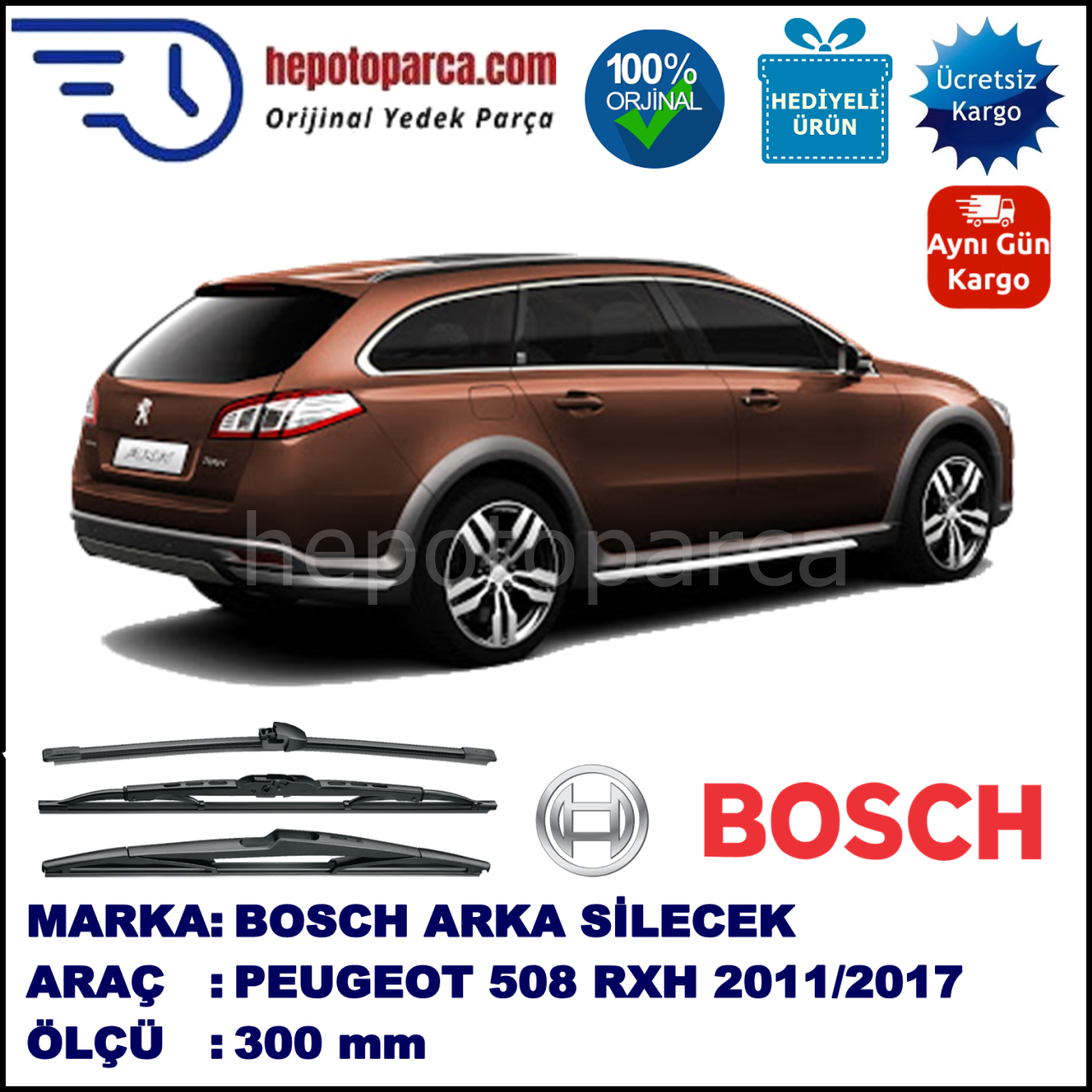 PEUGEOT 508 RXH  300 mm 09.2011-... BOSCH Arka Silecek