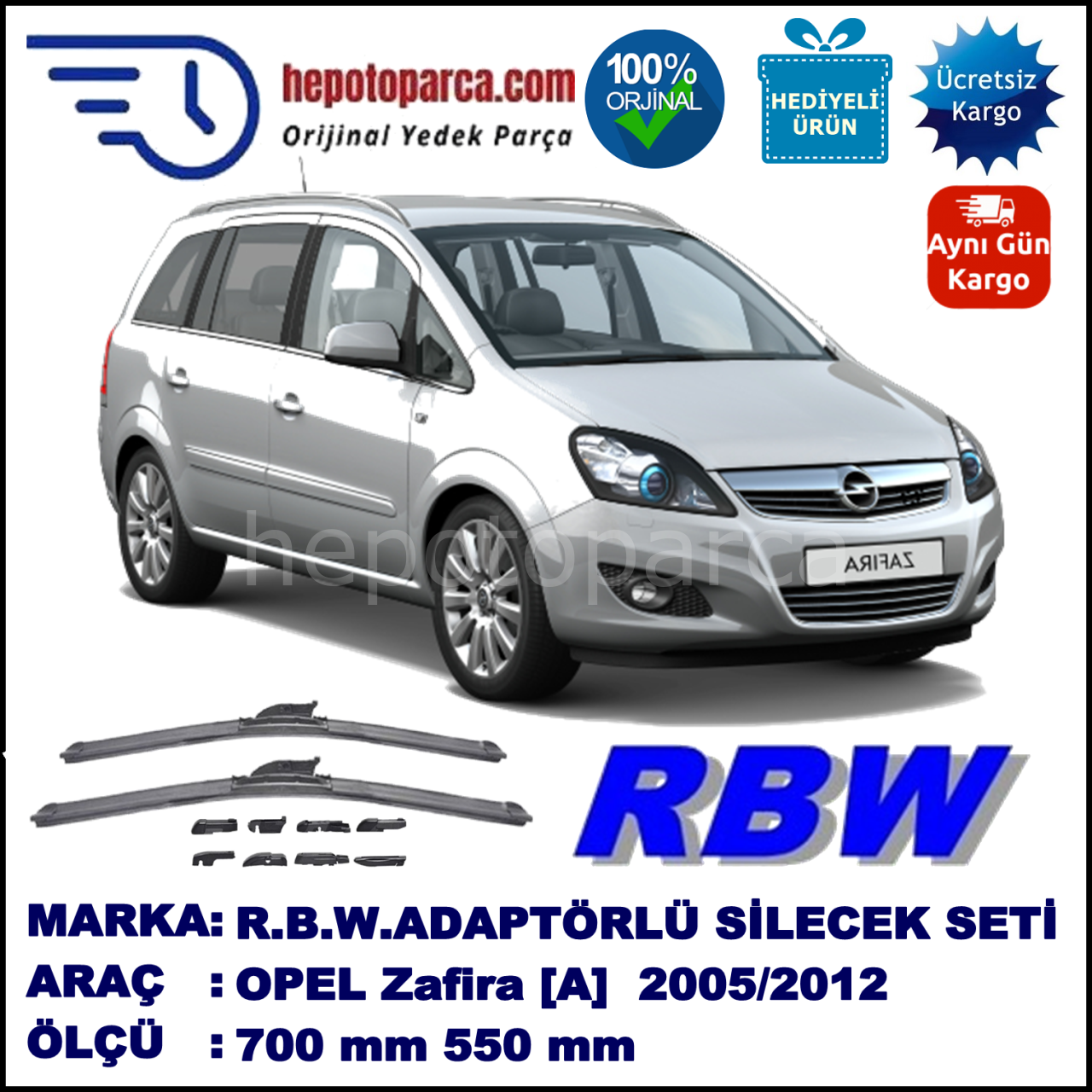 OPEL Zafira [B] 07.2005-..., 700 / 550 mm.  RBW  ADAPTÖRLÜ MUZ SİLECEK SETİ
