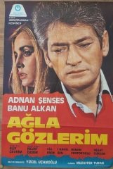 Banu Alkan - Adnan Şenses - Ağla Gözlerim - Film Afişi