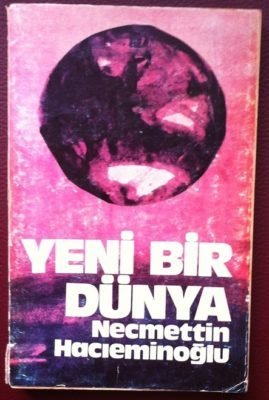 YENİ BİR DÜNYA  NECMETTİN HACIEMİNOĞLU- TÖRE DEVLET YAY.1976