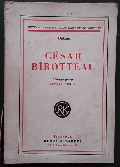 CESAR BIROTTEAU H. DE. BALZAC REMZİ KİTABEVİ 1945 (AÇIKLAMAYI OKUYUNUZ)