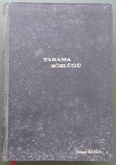 TANIKLARIYLA TARAMA SÖZLÜĞÜ - 5.CİLT O - T HARFLERİ TÜRK DİL KURUMU 1971