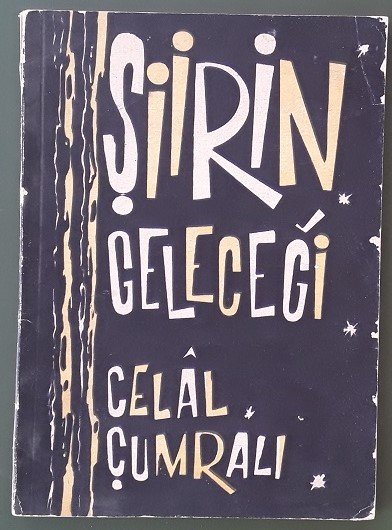 ŞİİRİN GELECEĞİ-CELAL ÇUMRALI-1965