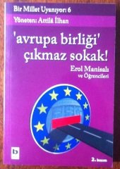 AVRUPA BİRLİĞİ ÇIKMAZ SOKAK / BİR MİLLET UYANIYOR 6  EROL MANİSALI VE ÖĞRENCİLERİ - ATİLLA İLHAN