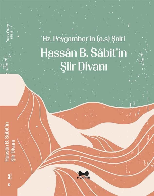 Hz. Peygamber'in Şairi Hassan b. Sabit'in Şiir Divanı