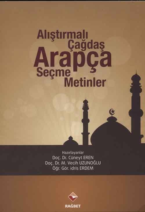 Alıştırmalı Çağdaş Arapça Seçme Metinler