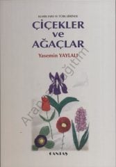 Klasik Fars ve Türk Şiirinde Çiçekler ve Ağaçlar