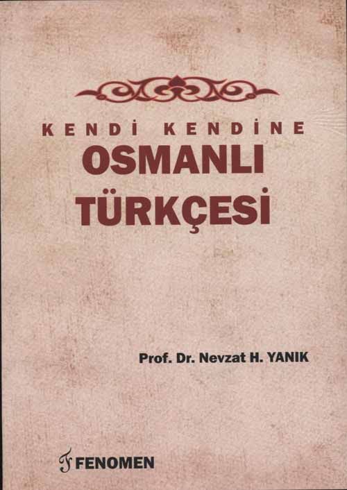 Kendi Kendine Osmanlı Türkçesi