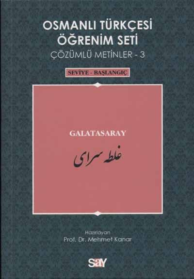 Osmanlı Türkçesi Öğrenim Seti Çözümlü Metinler 3
