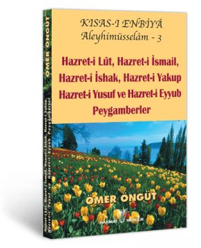 Hz. Lût, Hz. İsmail, Hz. İshak, Hz. Yakup, Hz. Yusuf, Hz. Eyüp Peygamberler