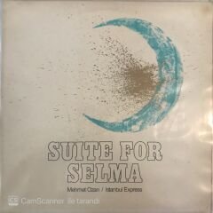 İstanbul Express / Mehmet Ozan - Suite For Selma LP