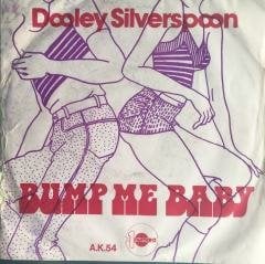 Dooley Silverspoon Bump Me Baby 45lik